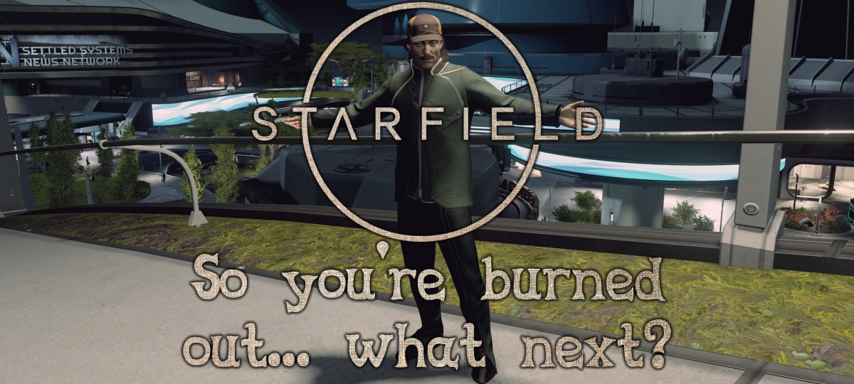 So you're burned out on Starfield… what next? – Trekking with Dennis